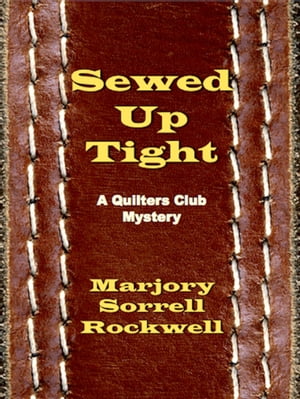 Sewed Up Tight (A Quilters Club Mystery No. 5)
