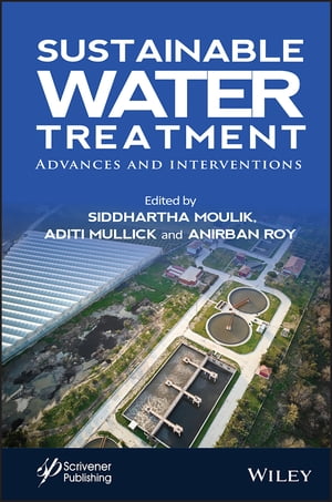 Sustainable Water Treatment Advances and InterventionsŻҽҡ[ Siddhartha Moulik ]