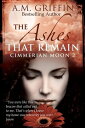 The Ashes That Remain Cimmerian Moon【電子書籍】 A.M. Griffin