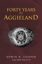Forty Years at Aggieland【電子書籍】[ Edwi