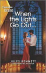 When the Lights Go Out... A workplace romance set in a blackout【電子書籍】[ Jules Bennett ]