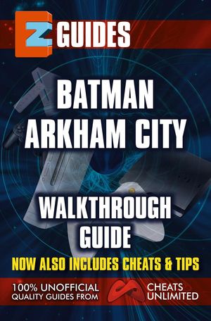 ŷKoboŻҽҥȥ㤨EZ Guides: Batman: Arkham CityŻҽҡ[ CheatsUnlimited ]פβǤʤ500ߤˤʤޤ