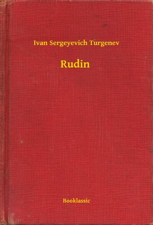 Rudin【電子書籍】[ Ivan Sergeyevich Turgen