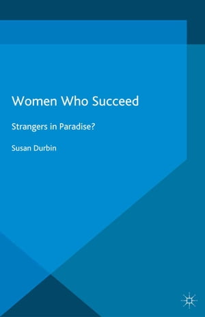 Women Who Succeed Strangers in Paradise【電子書籍】 Susan Durbin