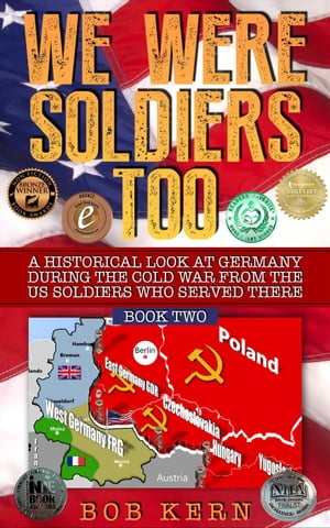 A Historical Look at Germany During the Cold War From the US Soldiers Who Served There