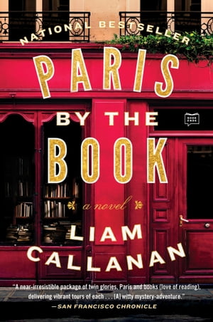 楽天楽天Kobo電子書籍ストアParis by the Book A Novel【電子書籍】[ Liam Callanan ]