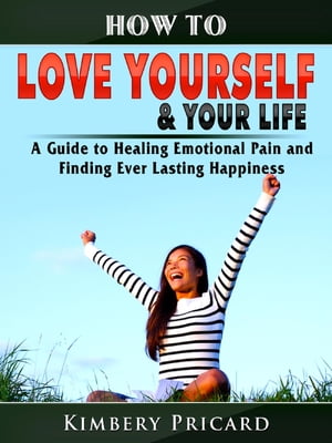How to Love Yourself & Your Life