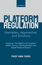 Platform Regulation Exemplars, Approaches, and Solutions【電子書籍】 Pradip Ninan Thomas