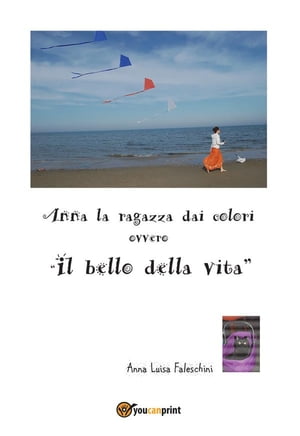 Anna la ragazza dai colori ovvero "il bello della vita"