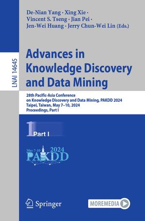 楽天楽天Kobo電子書籍ストアAdvances in Knowledge Discovery and Data Mining 28th Pacific-Asia Conference on Knowledge Discovery and Data Mining, PAKDD 2024, Taipei, Taiwan, May 7?10, 2024, Proceedings, Part I【電子書籍】