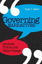 Governing Narratives Symbolic Politics and Policy Change