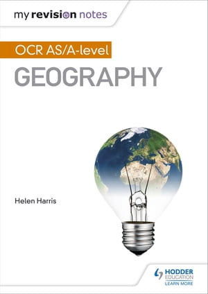 My Revision Notes: OCR AS/A-level GeographyŻҽҡ[ Helen Harris ]