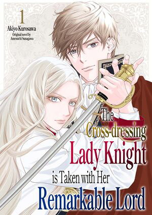 The Cross-dressing Lady Knight is Taken with Her Remarkable Lord Vol.1【電子書籍】[ AKIYO KUROSA..