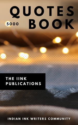 ŷKoboŻҽҥȥ㤨5000 Quotes Book An Indian Ink Writers Community Quotes BookŻҽҡ[ Indian Ink Writers Community ]פβǤʤ221ߤˤʤޤ