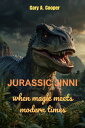 ŷKoboŻҽҥȥ㤨Jurassic Jinni When magic meets modern timesŻҽҡ[ Gary A. Cooper ]פβǤʤ439ߤˤʤޤ