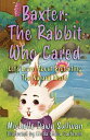 Baxter: The Rabbit Who Cared Let's Learn About Protecting The Natural World【電子書籍...
