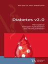 Diabetes v2.0 Wie moderne Therapien funktionieren und wie Sie profitieren【電子書籍】 Andreas Festa