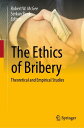 The Ethics of Bribery Theoretical and Empirical Studies【電子書籍】