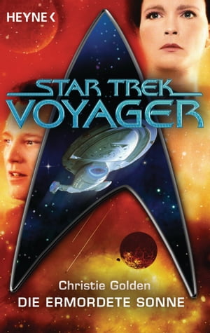 Star Trek - Voyager: Die ermordete Sonne Roman