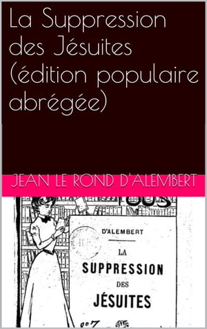 La Suppression des Jésuites (édition populaire abrégée)