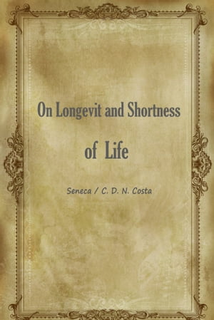 On Longevity and Shortness of Life