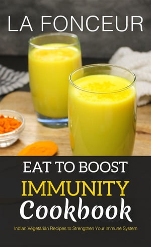 Eat to Boost Immunity Cookbook