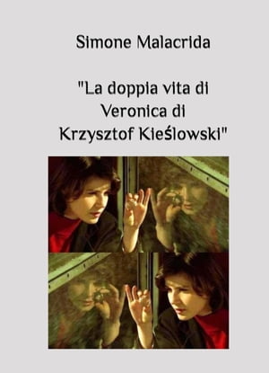 La doppia vita di Veronica di Krzysztof Kieślowski