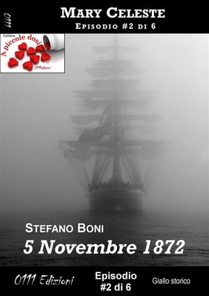 5 Novembre 1872 - Mary Celeste ep. #2