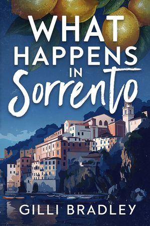 ŷKoboŻҽҥȥ㤨What Happens in SorrentoŻҽҡ[ Gilli Bradley ]פβǤʤ578ߤˤʤޤ
