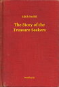 ŷKoboŻҽҥȥ㤨The Story of the Treasure SeekersŻҽҡ[ Edith Nesbit ]פβǤʤ100ߤˤʤޤ