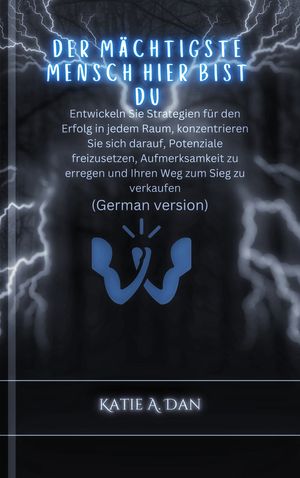 Der m?chtigste Mensch hier bist du Entwickeln Sie Strategien f?r den Erfolg in jedem Raum, konzentrieren Sie sich darauf, Potenziale freizusetzen, Aufmerksamkeit zu erregen und Ihren Weg zum Sieg zu verkaufen.