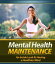 Mental Health Maintenance