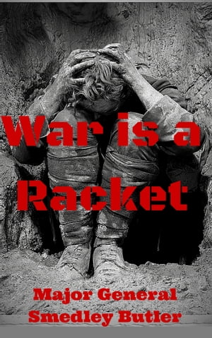 War Is A Racket! And Other Essential Reading【
