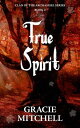 ŷKoboŻҽҥȥ㤨True Spirit Clan of the Archangel Series, #2Żҽҡ[ Gracie Mitchell ]פβǤʤ150ߤˤʤޤ