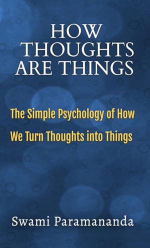 How Thoughts Are Things