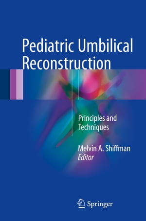 Pediatric Umbilical Reconstruction Principles and TechniquesŻҽҡ