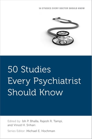 50 Studies Every Psychiatrist Should Know