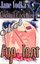 Pup Tent: A Jane Vodka Cocktale Shot【電子書