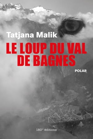 Le loup du Val de Bagnes PolarŻҽҡ[ Tatjana Malik ]