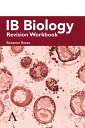 IB Biology Revision Workbook【電子書籍】 Roxanne Russo