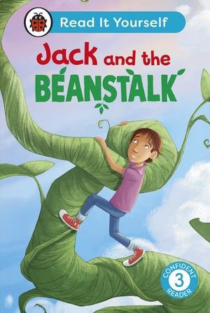 Jack and the Beanstalk: Read It Yourself - Level 3 Confident Reader
