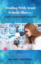 DEALING WITH ACUTE FEBRILE ILLNESS: CAUSES, DIAG