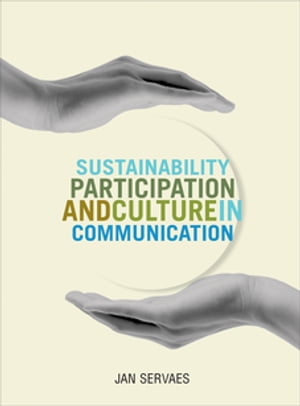 Sustainability, Participation and Culture in Communication【電子書籍】