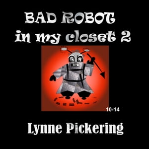 ŷKoboŻҽҥȥ㤨Bad Robot in my ClosetŻҽҡ[ Lynne Pickering ]פβǤʤ145ߤˤʤޤ