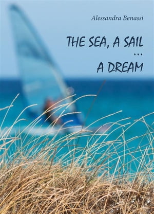 The sea, a sail... a dream【