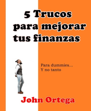 5 Trucos Para Mejorar Tus Finanzas