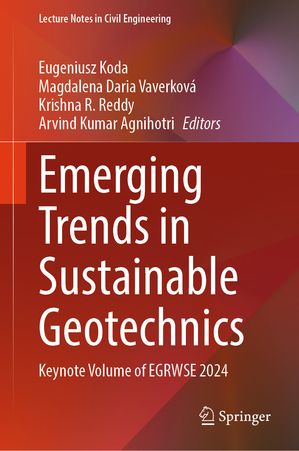Emerging Trends in Sustainable Geotechnics Keynote Volume of EGRWSE 2024【電子書籍】