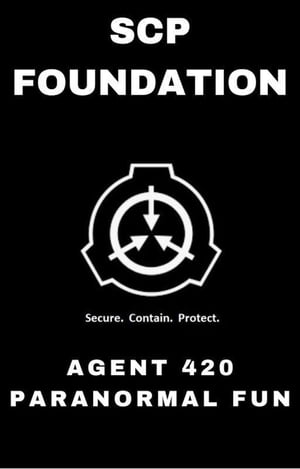 SCP Foundation Agent 420 Paranormal Fun SCP Foun