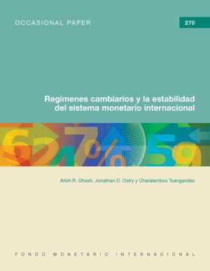 Los regímenes de tipo de cambio y la estabilidad del sistema monetario internacional