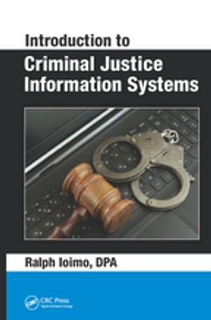 Introduction to Criminal Justice Information Systems